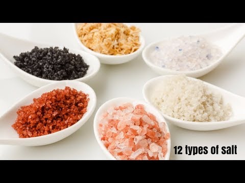 Know the 12 TYPES OF SALT and each uses.