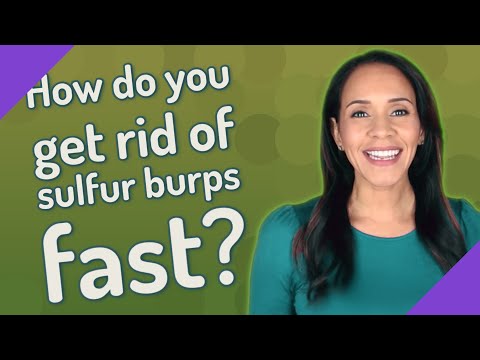 How do you get rid of sulfur burps fast?