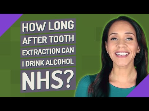 How long after tooth extraction can I drink alcohol NHS?