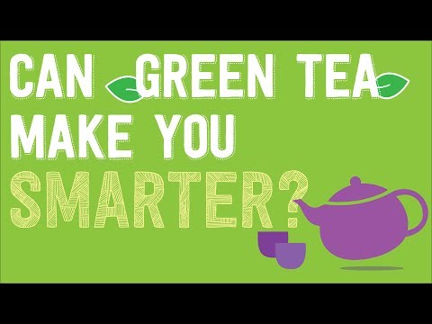 Want to Become SMARTER? Drink GREEN TEA!