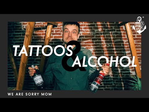 Tattoos and Alcohol: A Dangerous Mix | Sorry Mom