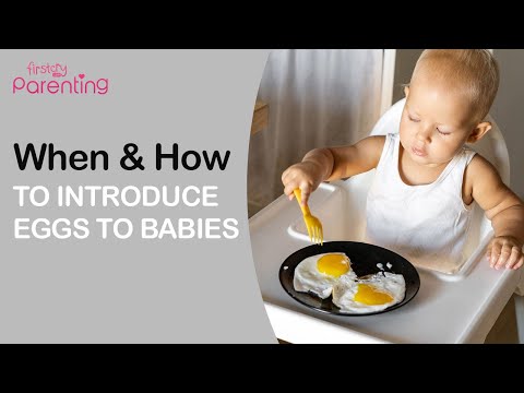 When Can Babies Eat Eggs? Risks, Recommendations and More