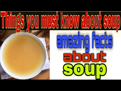 things you must know before eating soup | fun facts about soup you never know before