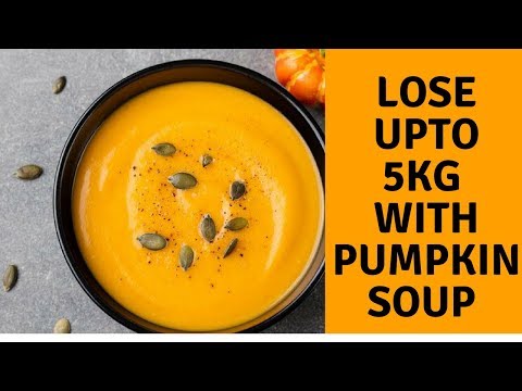 Super Weight Loss Pumpkin Soup to Lose 5Kg in 10 Days | Indian Weight Loss Meal Plan/Diet Plan