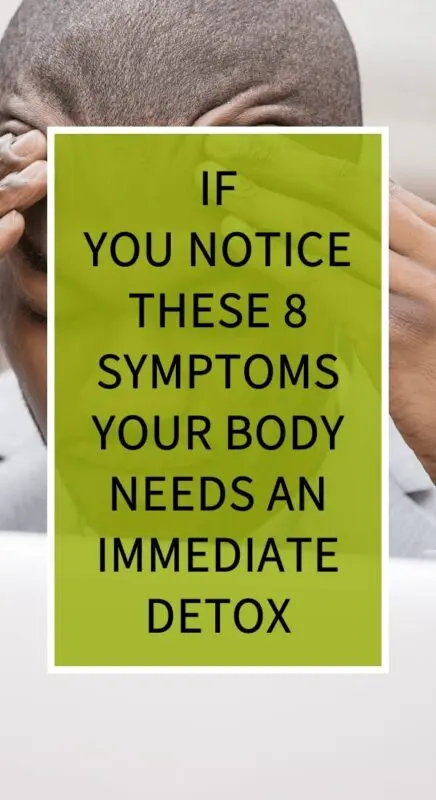 8 symptoms your body needs to detox and reboot