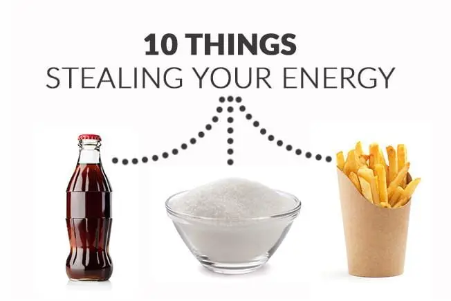 Foods that steal your energy