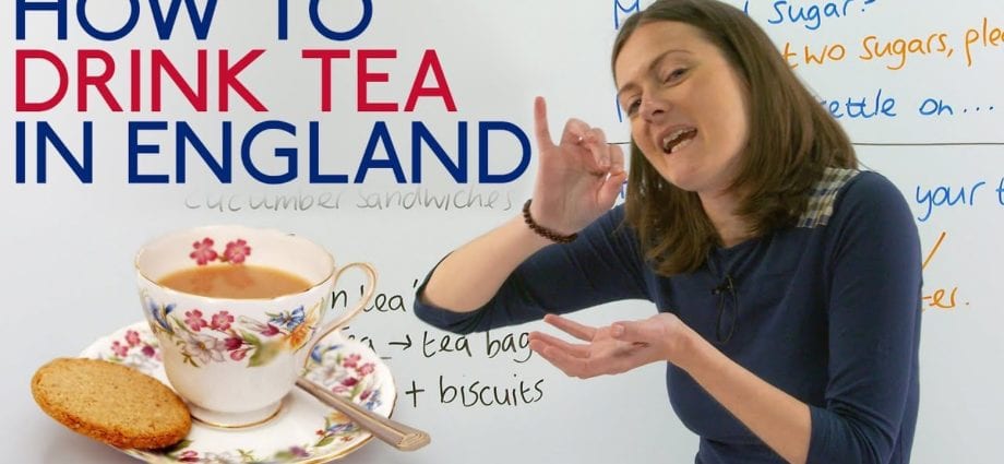 Како да пиете чај на англиски јазик: 3 правила