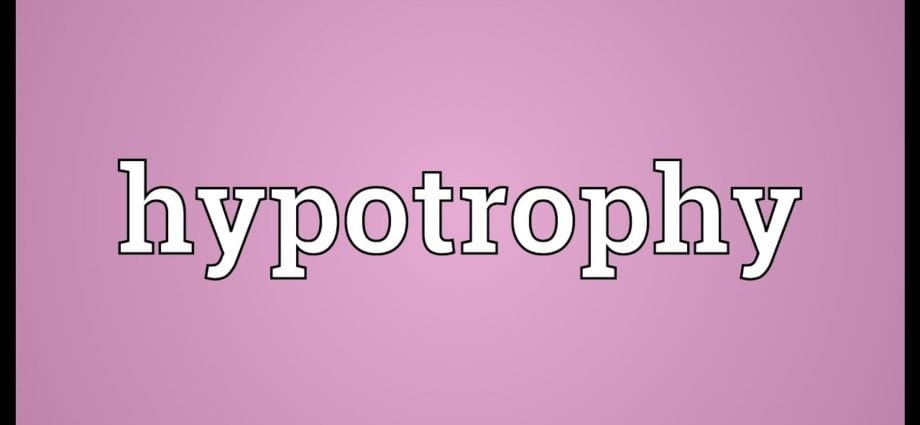 Hypotrophy
