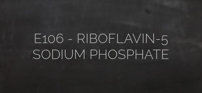 E106 Riboflavin-5 &#8216; &#8211; Sodium Phosphate