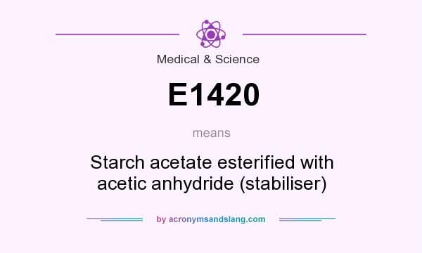 E1420 Acetate starch, esterified with acetic anhydride