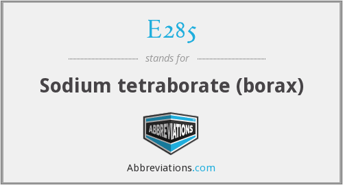 E285 Sodium Tetraborate (Borax)
