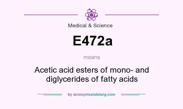 E472a Acetic acid esters of mono-and diglycerides of fatty acids