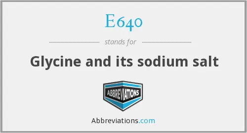 E640 Glycine and its sodium salts