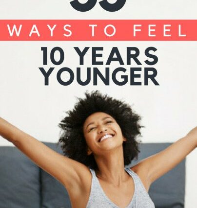 10 tips to always feel young