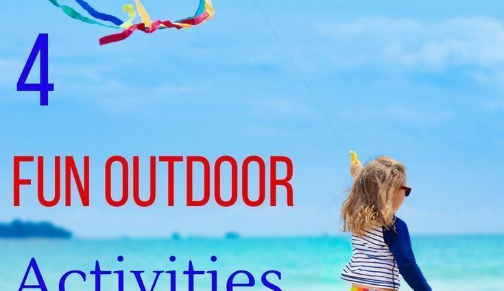 4 ideas for outdoor activities