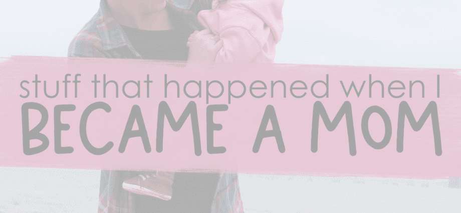 5 important discoveries I made when I became a mom