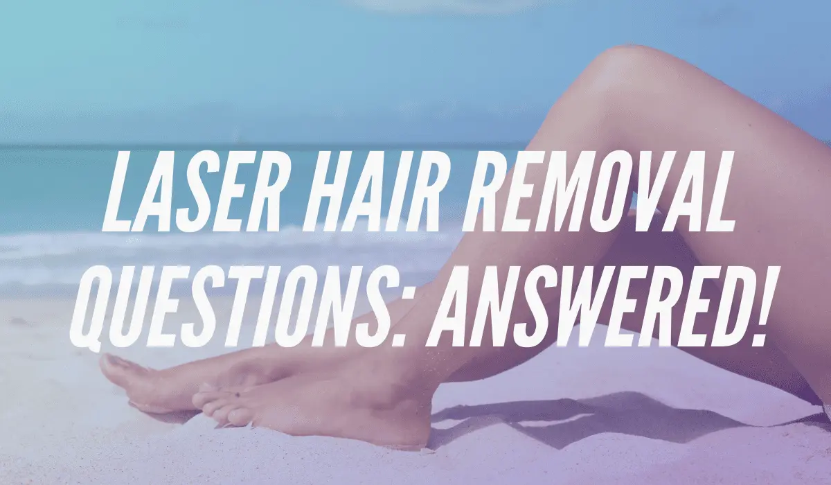 5 naive questions about laser hair removal that worry many