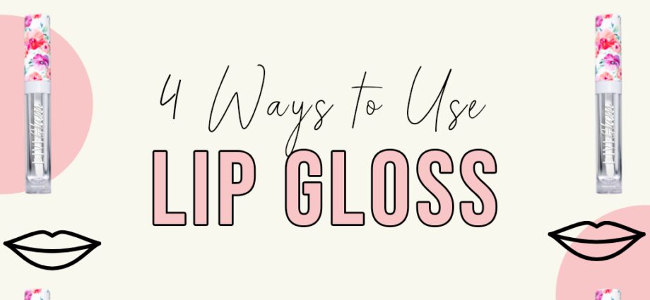 5 unusual ways to use lip gloss