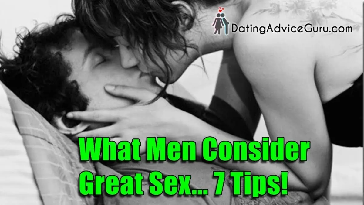 7 tips for great sex