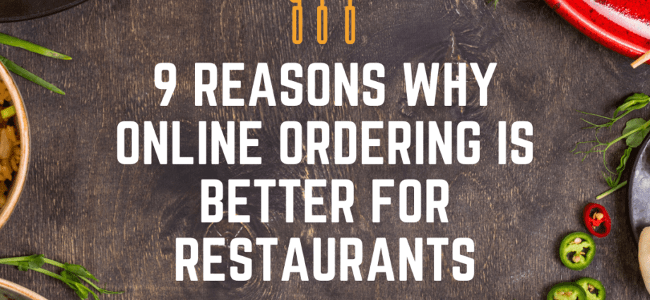 9 reasons to implement online orders in your restaurant