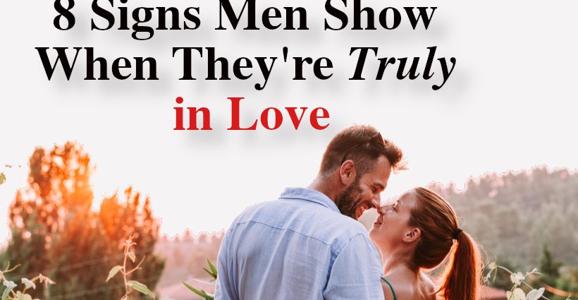 A man in love: the signs that never deceive