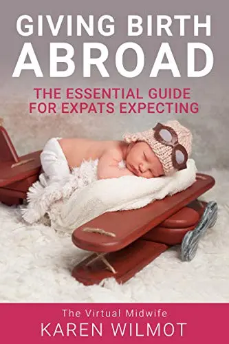 Being pregnant and giving birth abroad