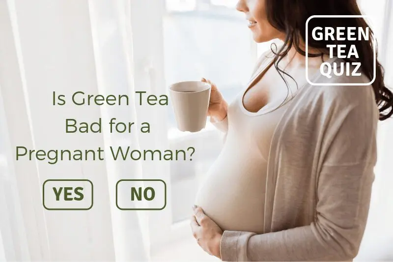 Can green tea be used for pregnant women or is it harmful?