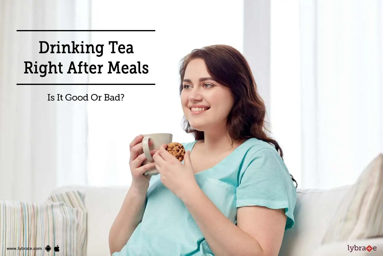 Can I drink tea after meals?