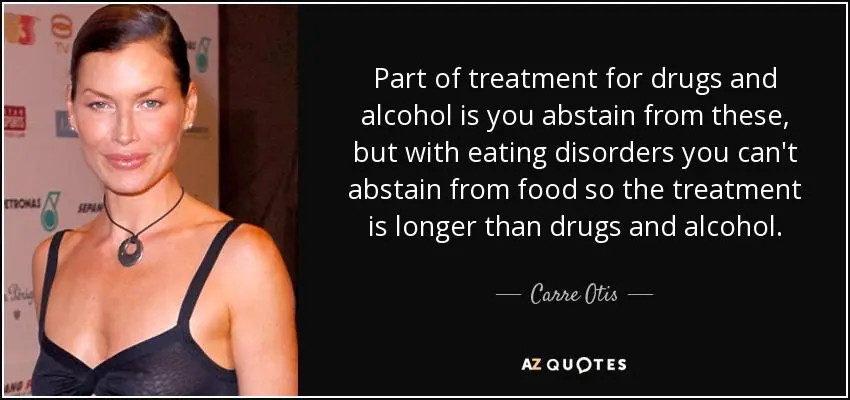 Carrie Otis: anorexia treatment, drug treatment