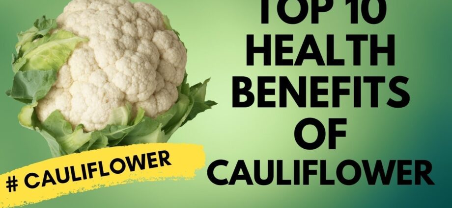 Cauliflower: beneficial properties. Video