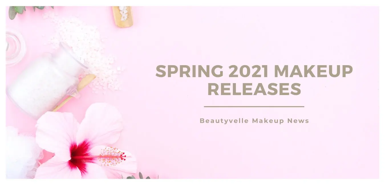 Cosmetic news March spring