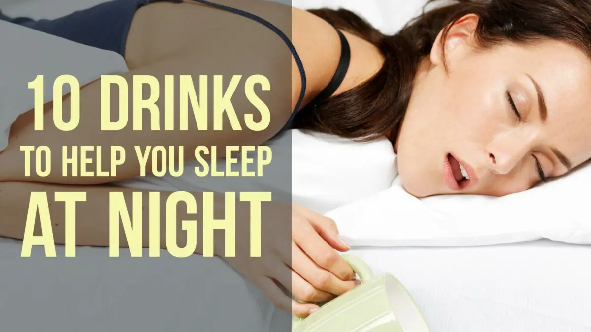 Drink to Sleep: What Drinks Promote Good and Sound Sleep