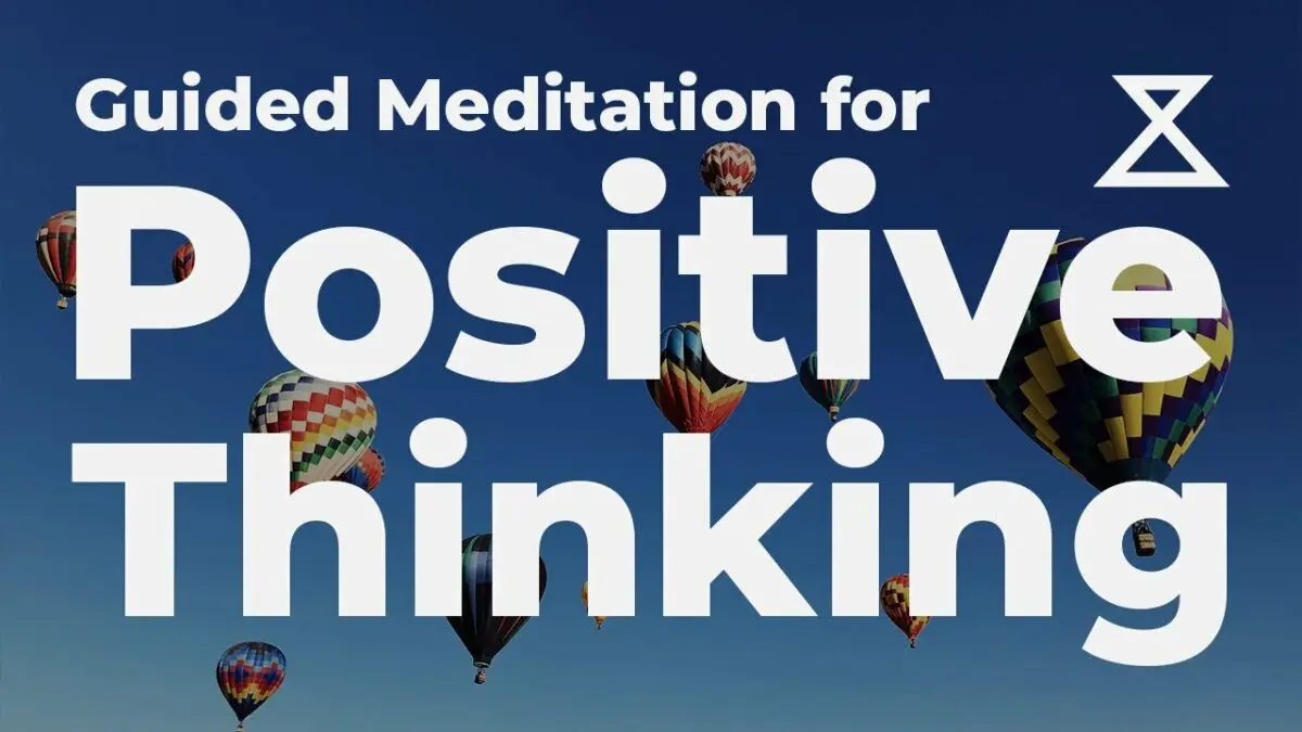 Guided meditation How to think positive despite our surroundings