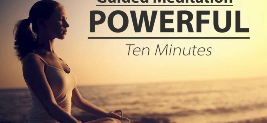 Guided Meditation Ten Minutes of Meditation to Make Your Day Better