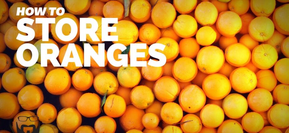 How and where to store oranges correctly?