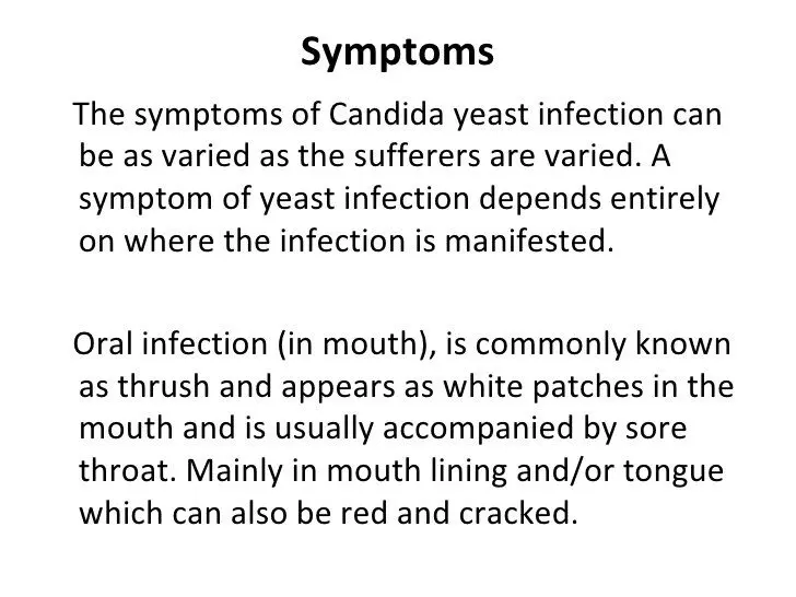 How are yeast infections manifested?