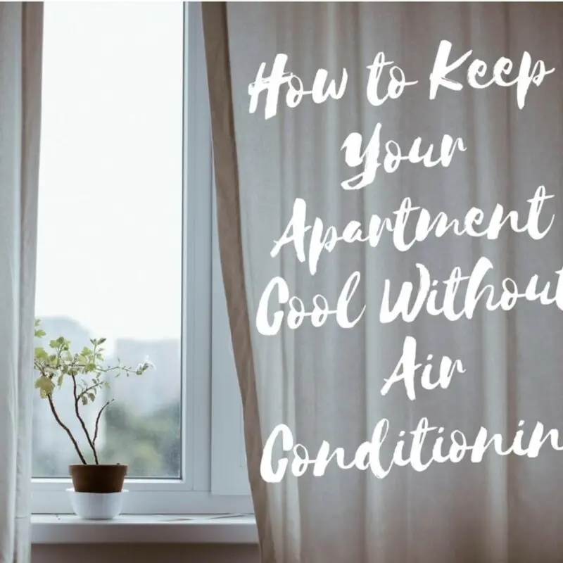 How to cool an apartment without air conditioning