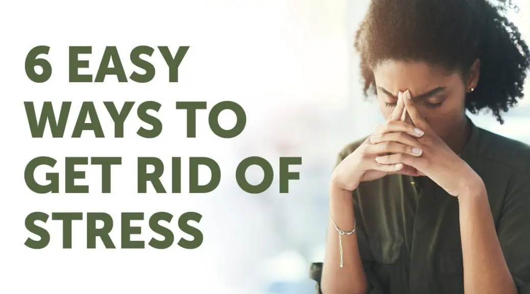 How to get rid of stress