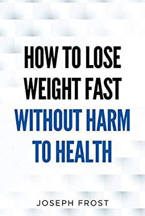 How to lose weight without harm to health by 5 kg per month