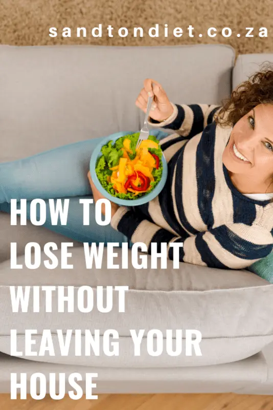 How to lose weight without leaving home