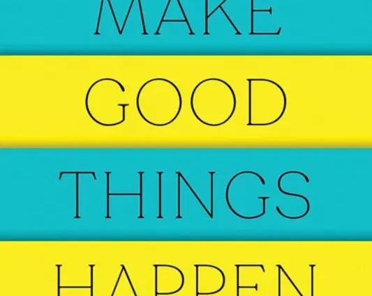 How to make good things happen to you at Christmas