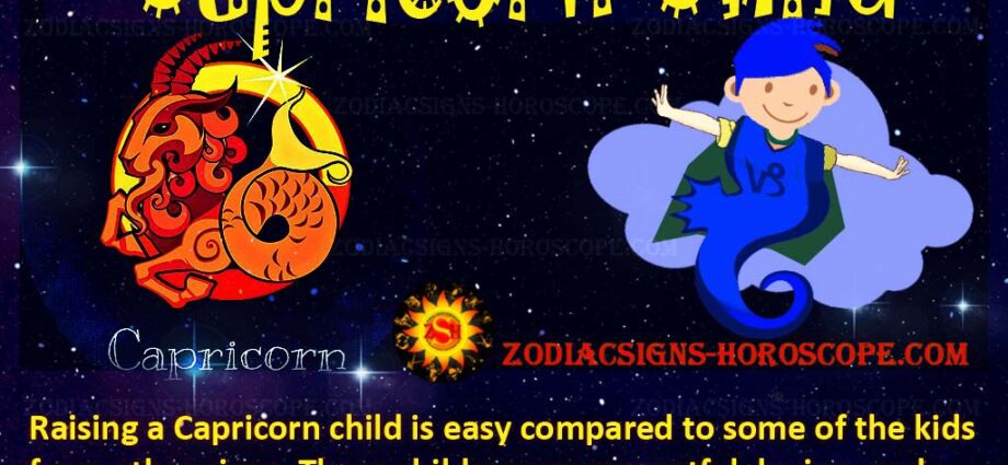 How to raise a child if he is a Capricorn by horoscope