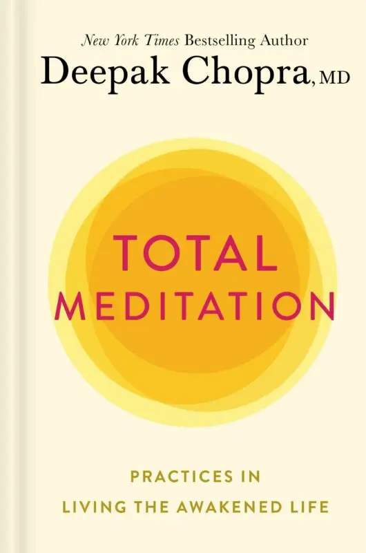 Keys to meditation from the writer Deepak Chopra