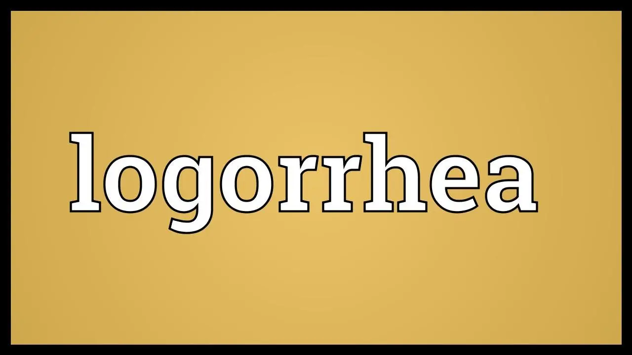 Logorrhea: Definition, Causes, Treatment