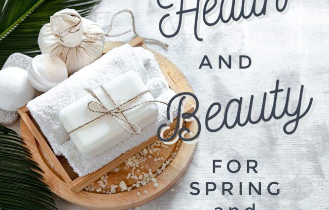 Meet spring healthy and beautiful!