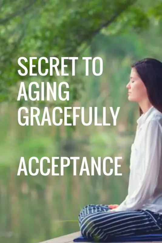 Our advice for accepting aging