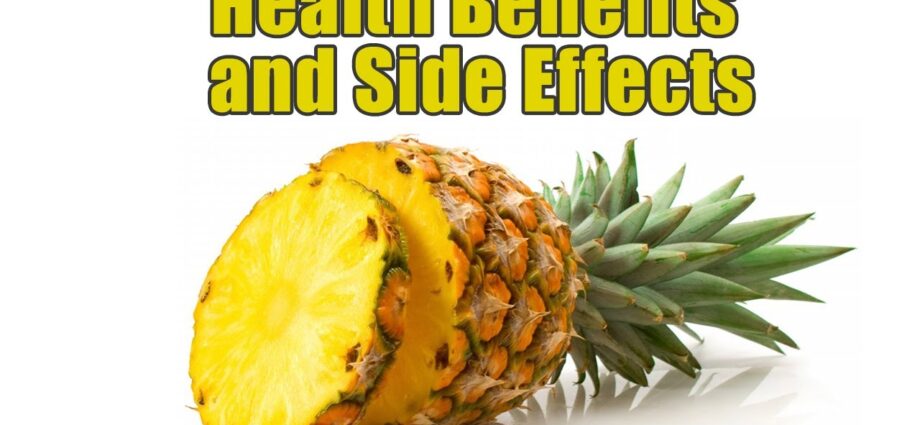 Pineapple &#8211; beneficial properties. Video