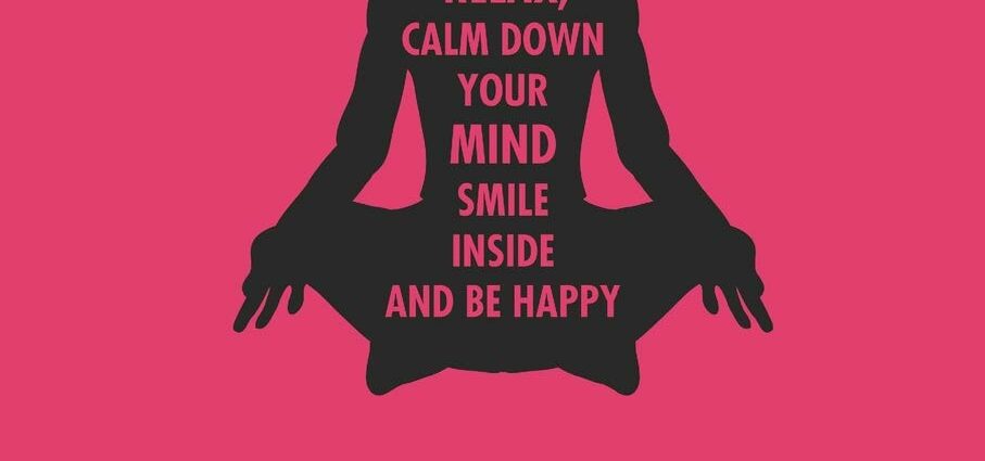 Relax, meditate… and be calm and happy!