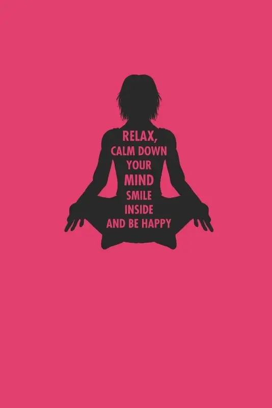 Relax, meditate… and be calm and happy!