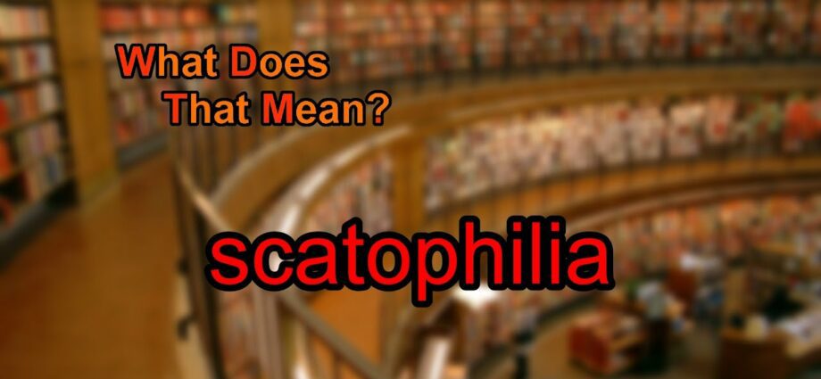 Scatofilija, kas tai?